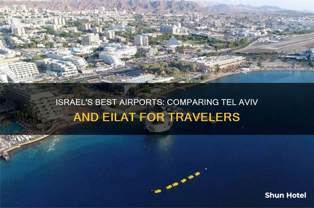 which airport in israel has better to fly into