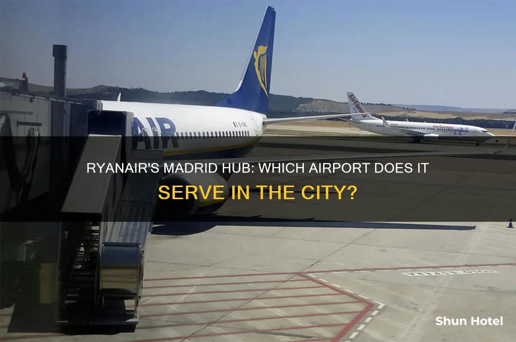 which airport in madrid does ryanair fly to