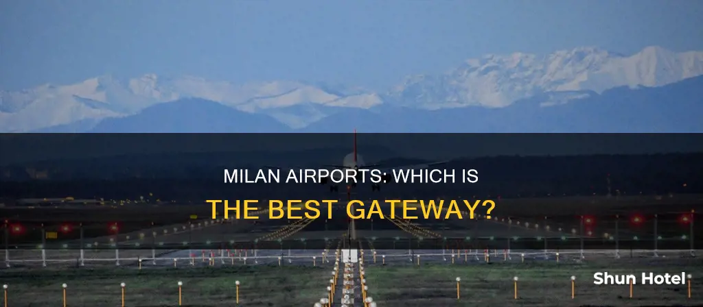 which airport in milan is best