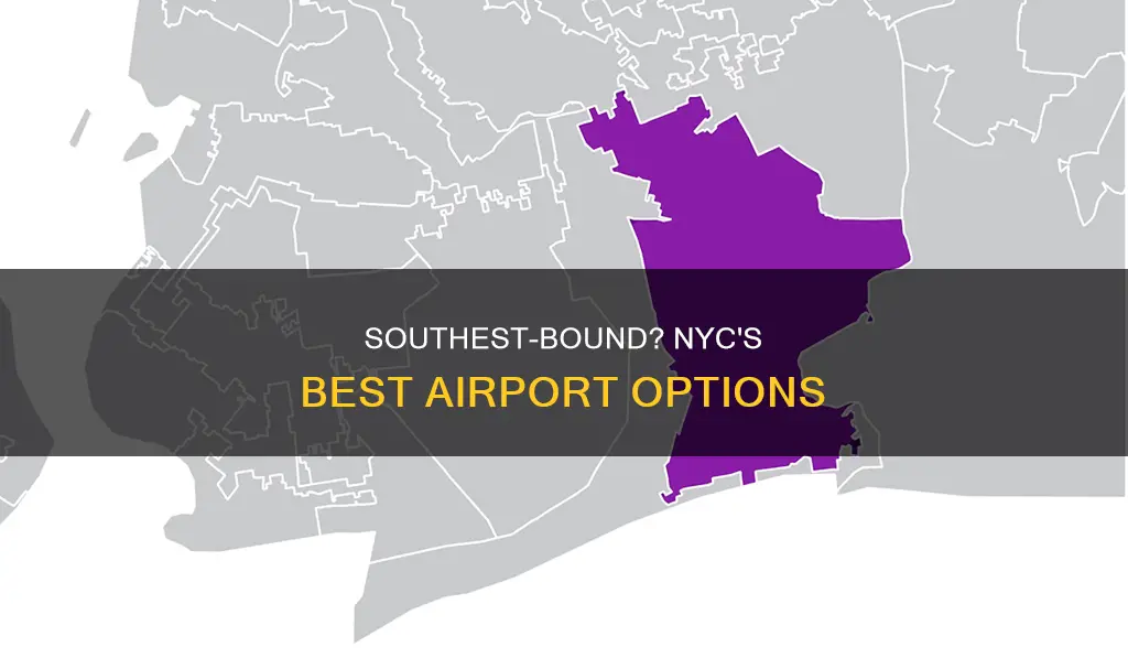 which airport in nyc for southest