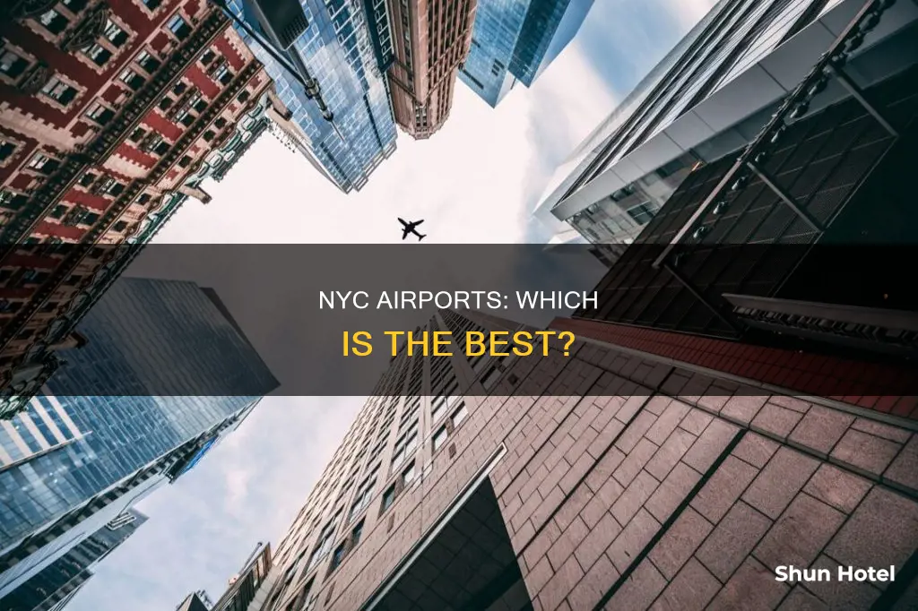 which airport in nyc is best