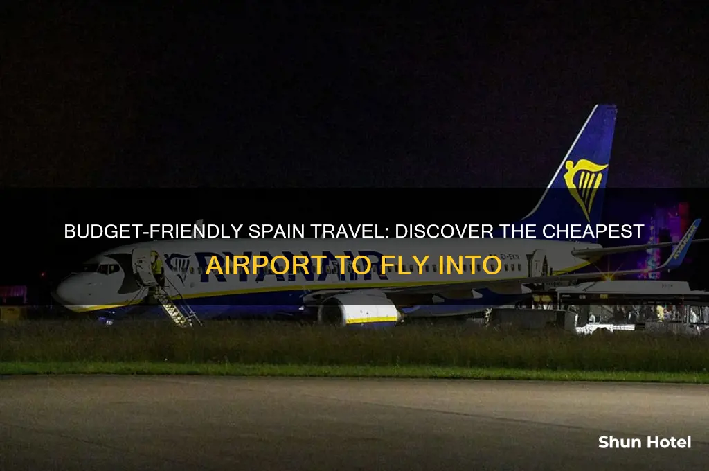 which airport in spain is cheapest to fly into