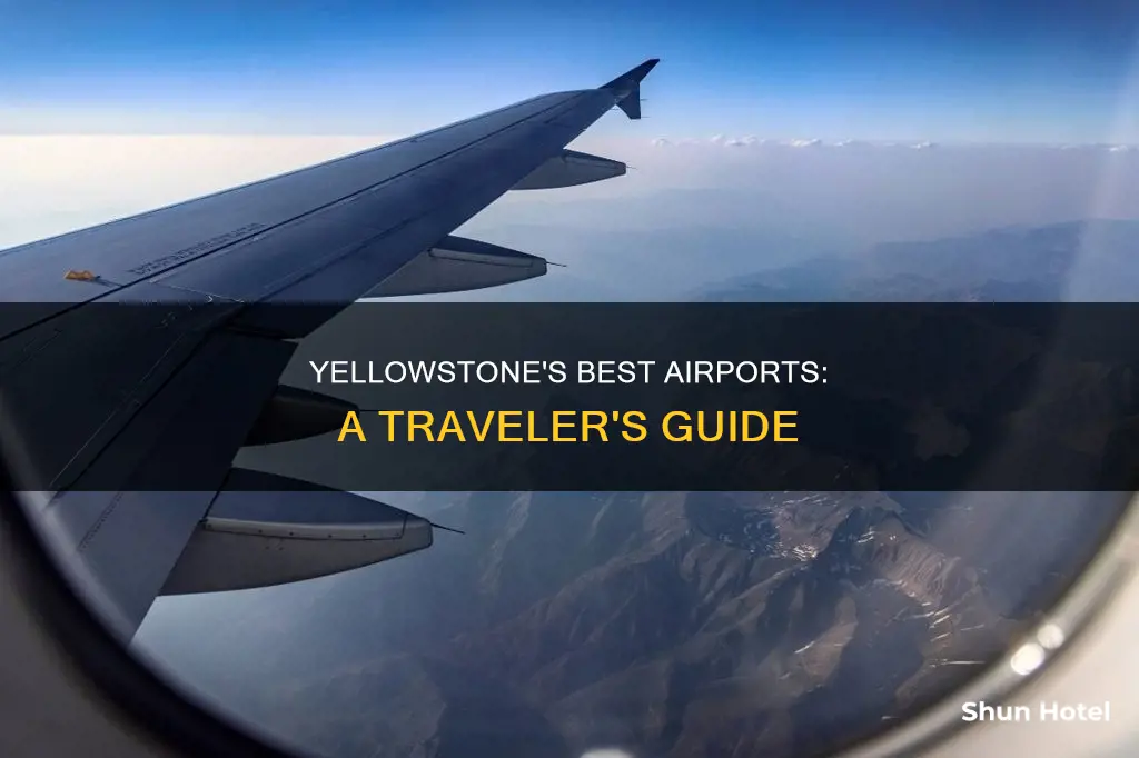 which airport is best for yellowstone