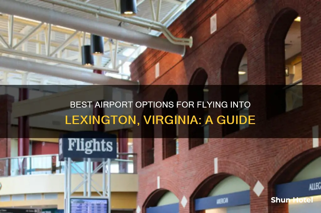 which airport is best to fly into lexington va
