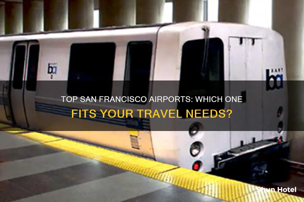 which airport is best to fly into san francisco