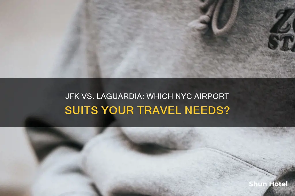 which airport is better to fly into jfk or laguardia