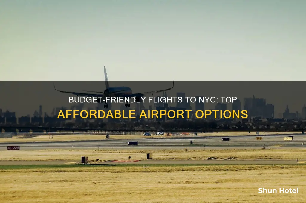 which airport is cheap to fly nyc