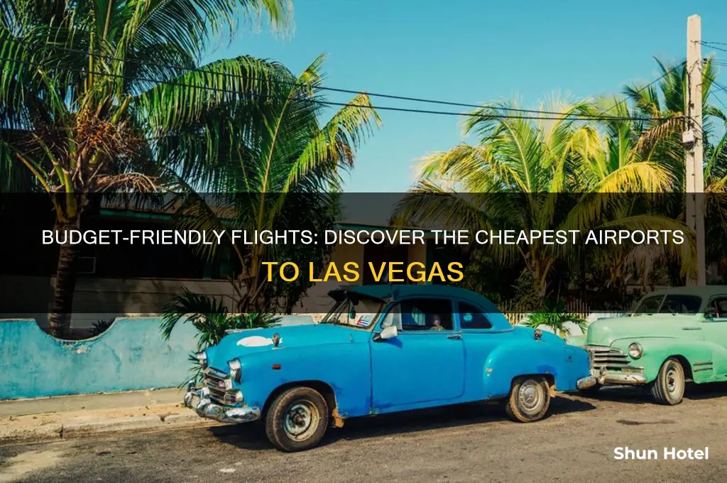 which airport is cheapest to fly into las vegas