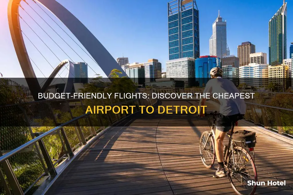 which airport is cheapest to fly out to detroit