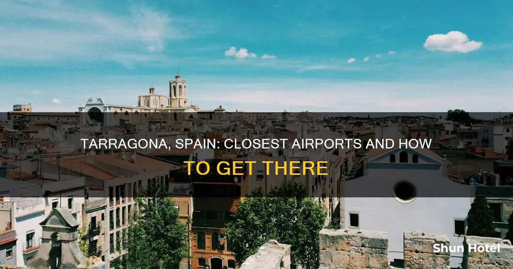 which airport is cloest tarragona spain