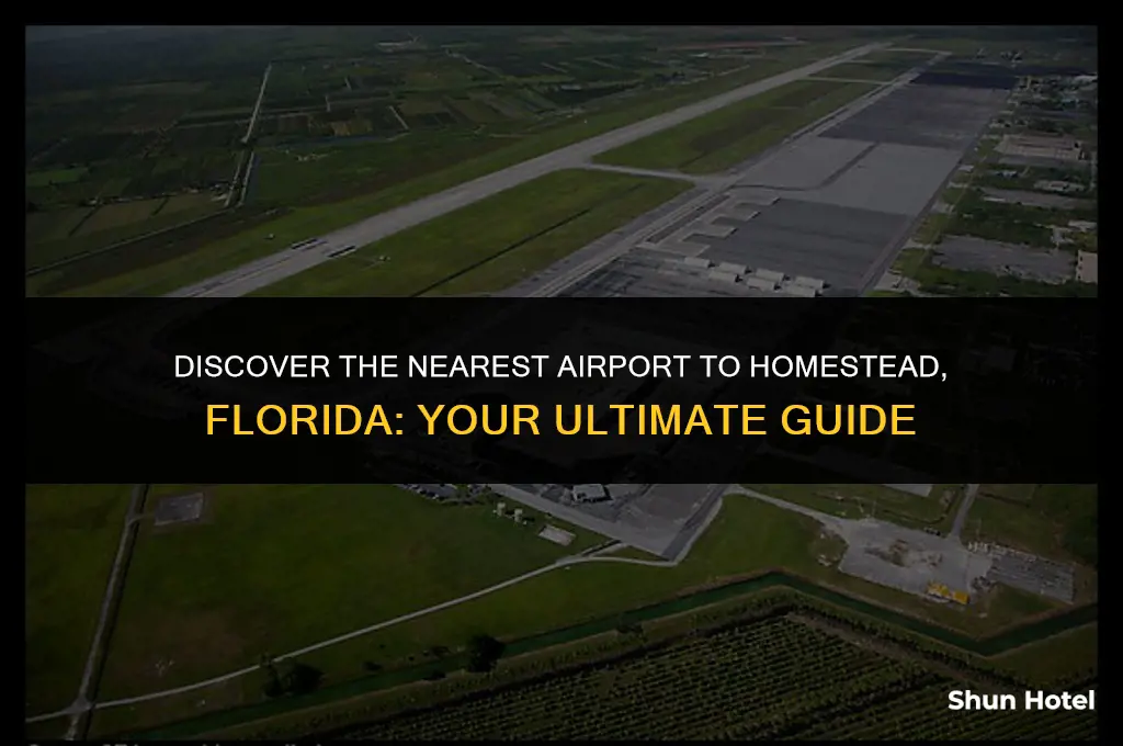 which airport is closest to homestead florida