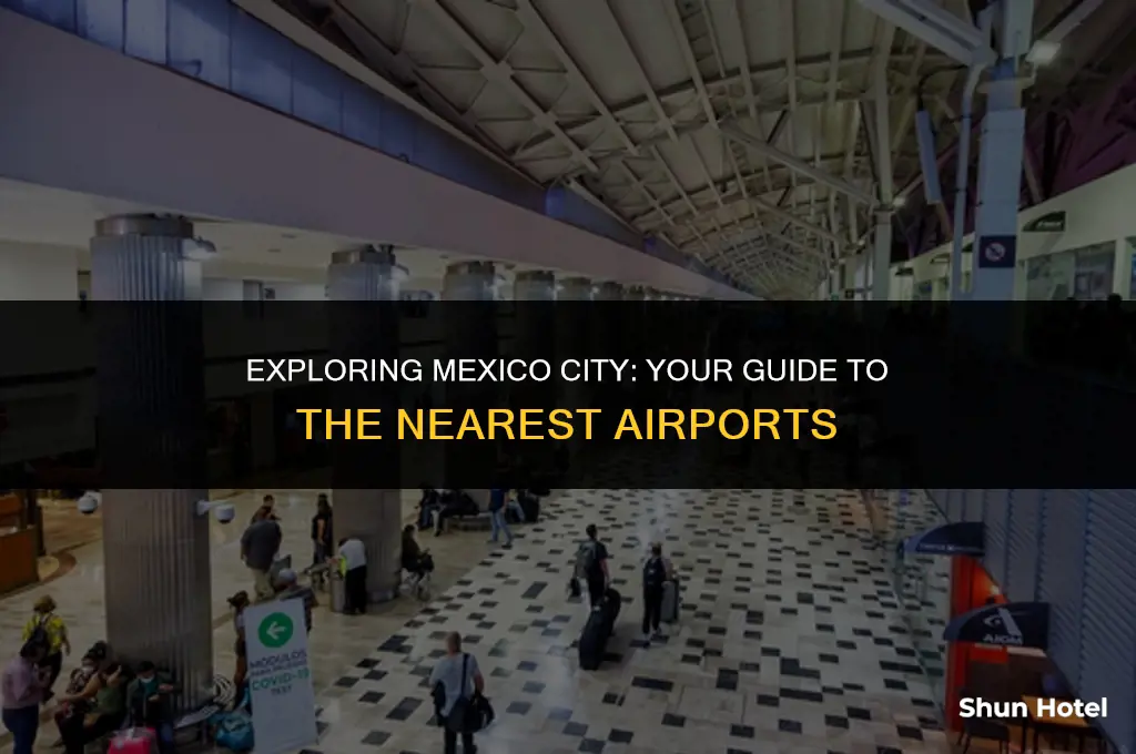 which airport is closest to mexico city