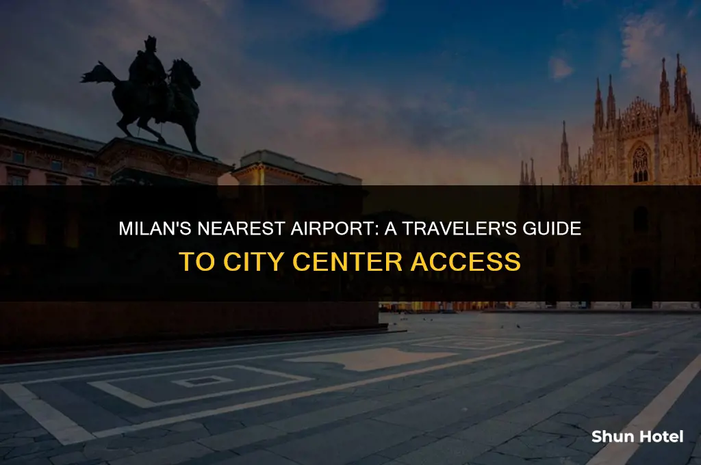 which airport is closest to milan city centre