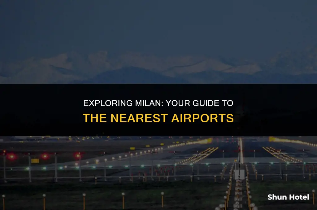 which airport is closest to milan italy