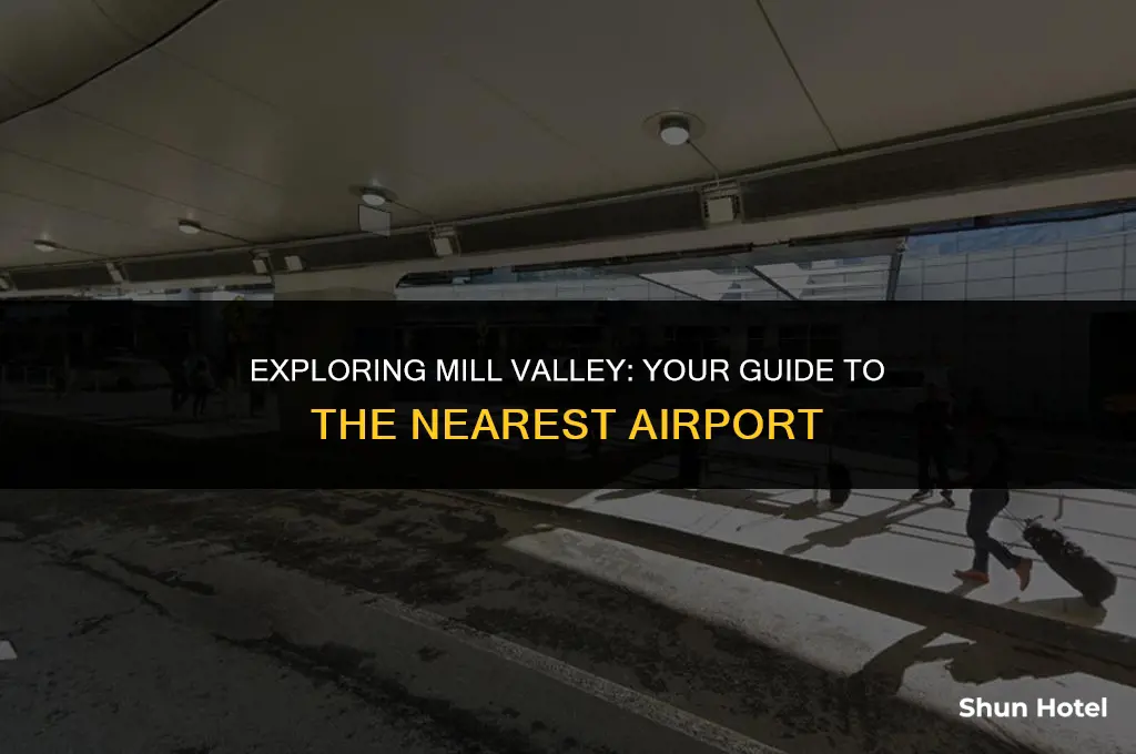 which airport is closest to mill valley ca