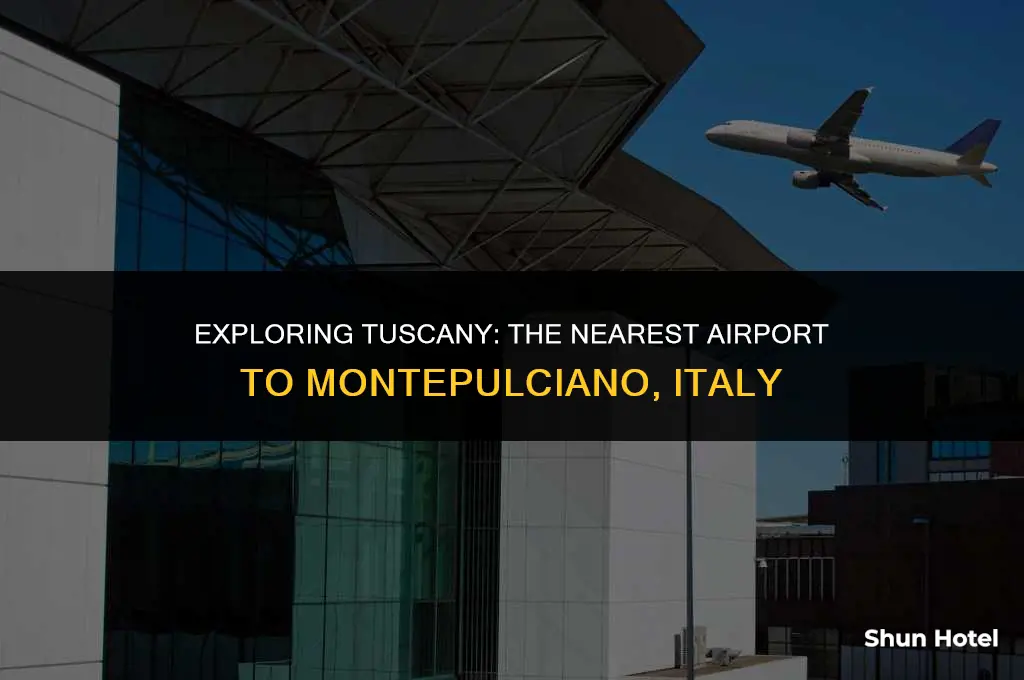 which airport is closest to montepulciano italy