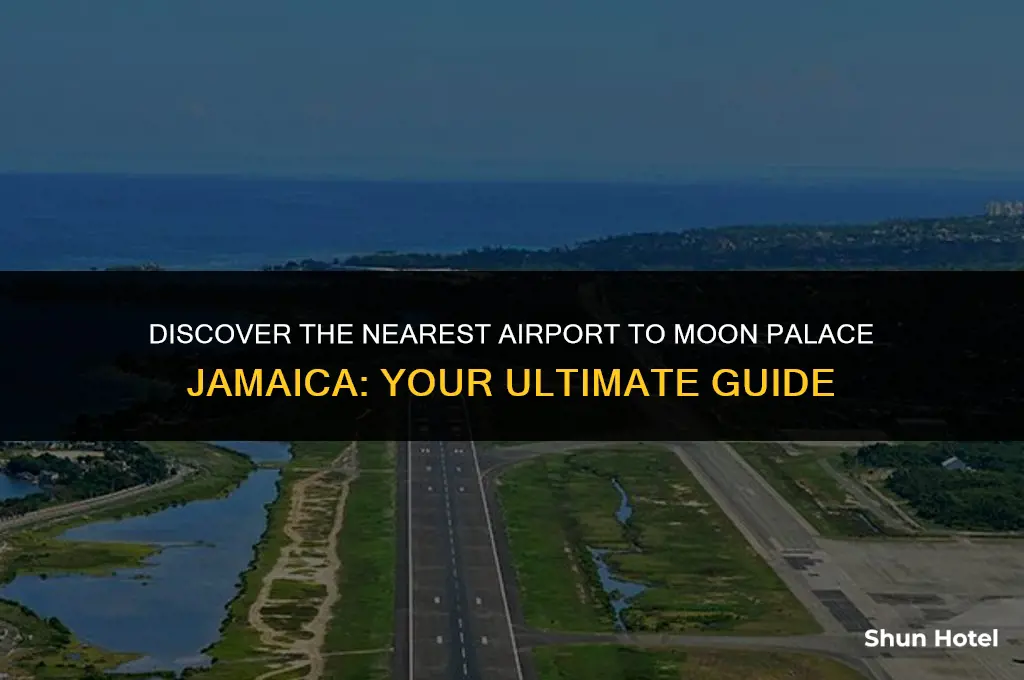 which airport is closest to moon palace jamaica
