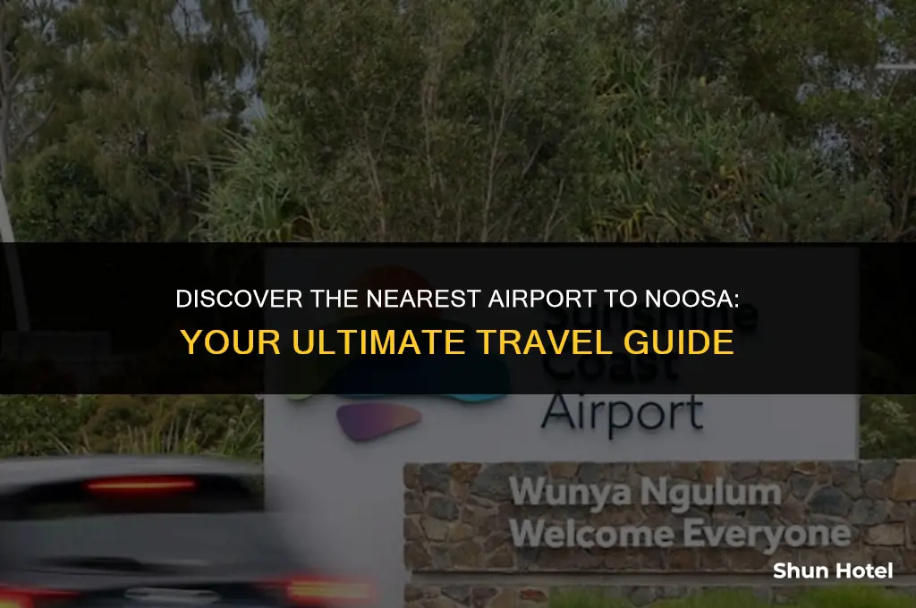 which airport is closest to noosa
