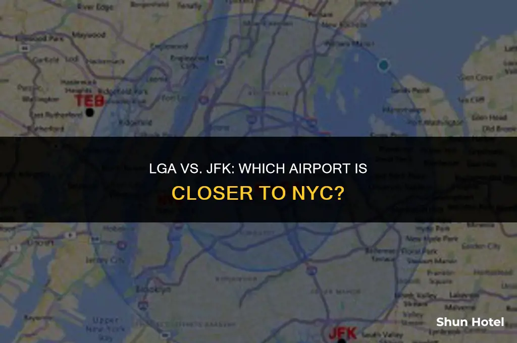 which airport is closest to nyc lga or jfk