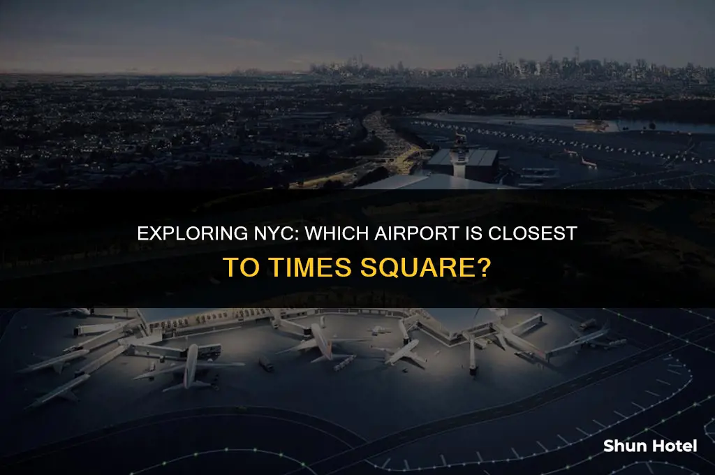 which airport is closest to nyc time square