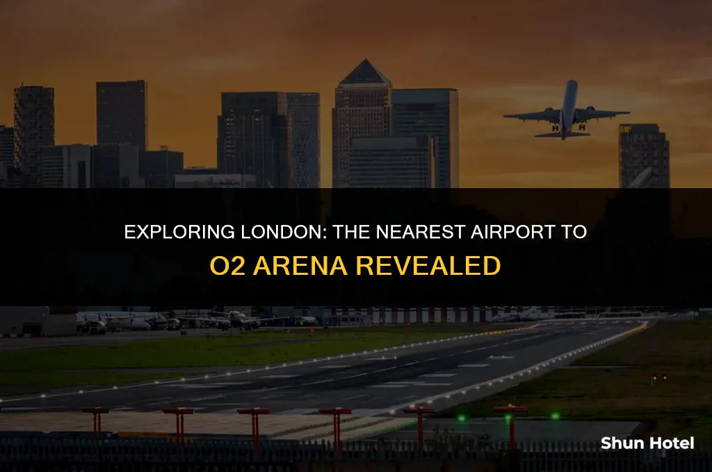which airport is closest to o2 arena london