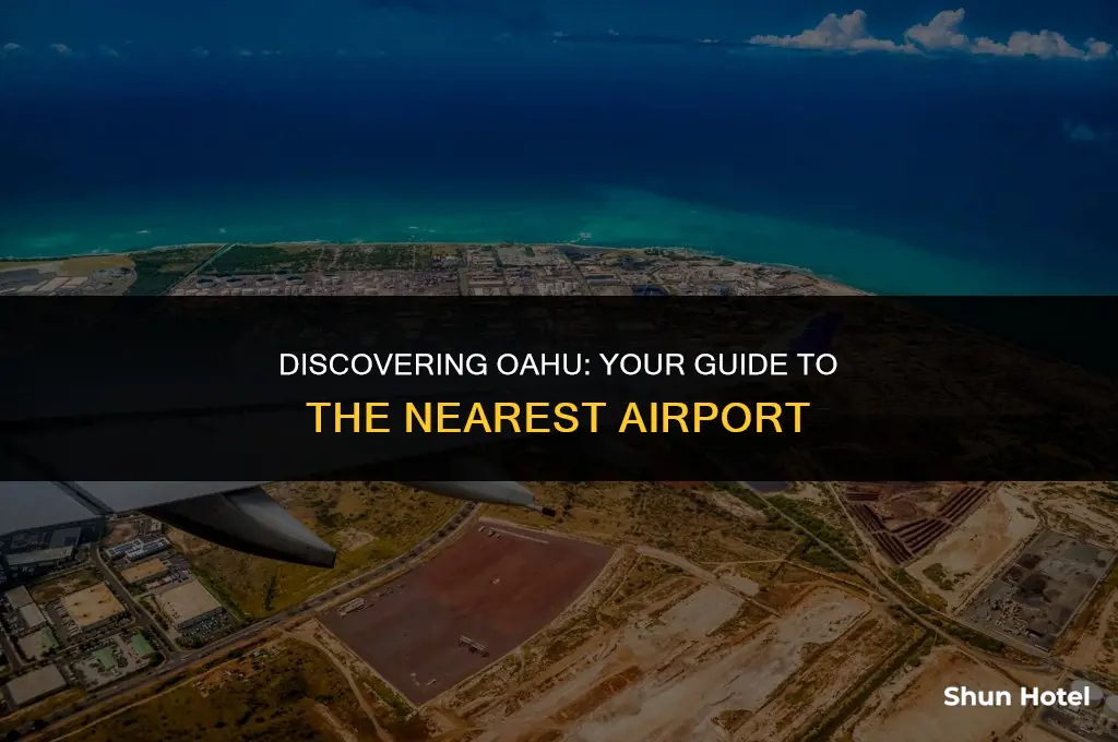 which airport is closest to oahu hawaii