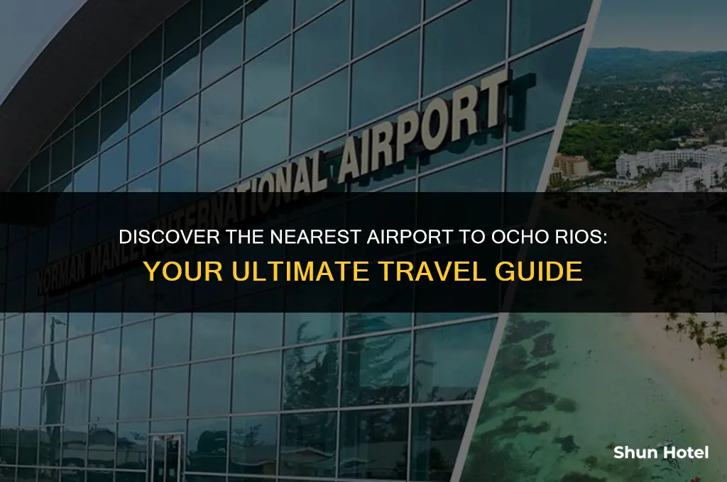 which airport is closest to ocho rios