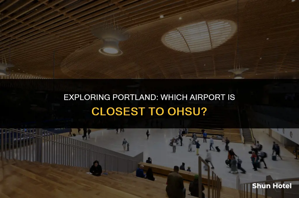 which airport is closest to ohsu
