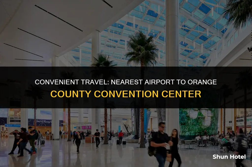 which airport is closest to orange county convention center