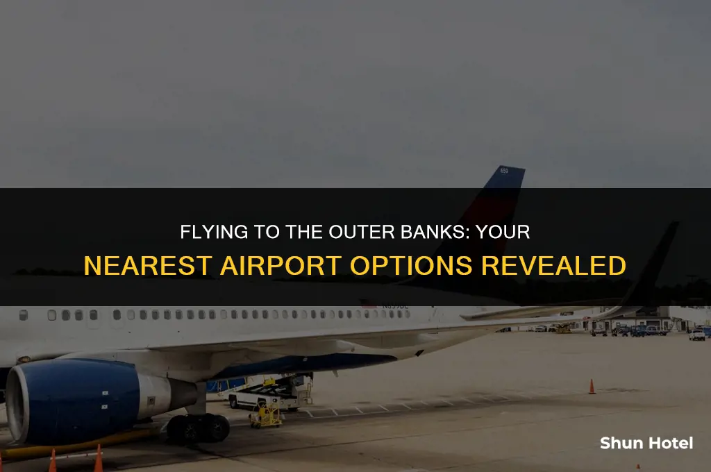 which airport is closest to outer banks