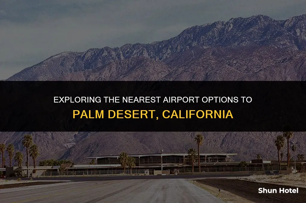 which airport is closest to palm desert california