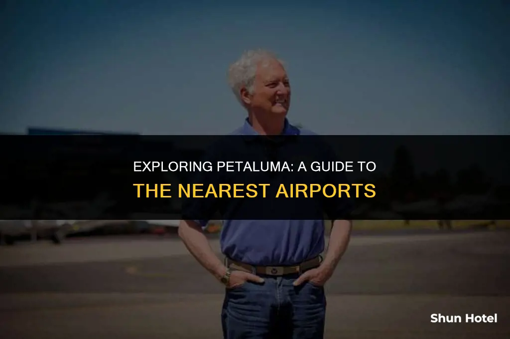 which airport is closest to petaluma ca