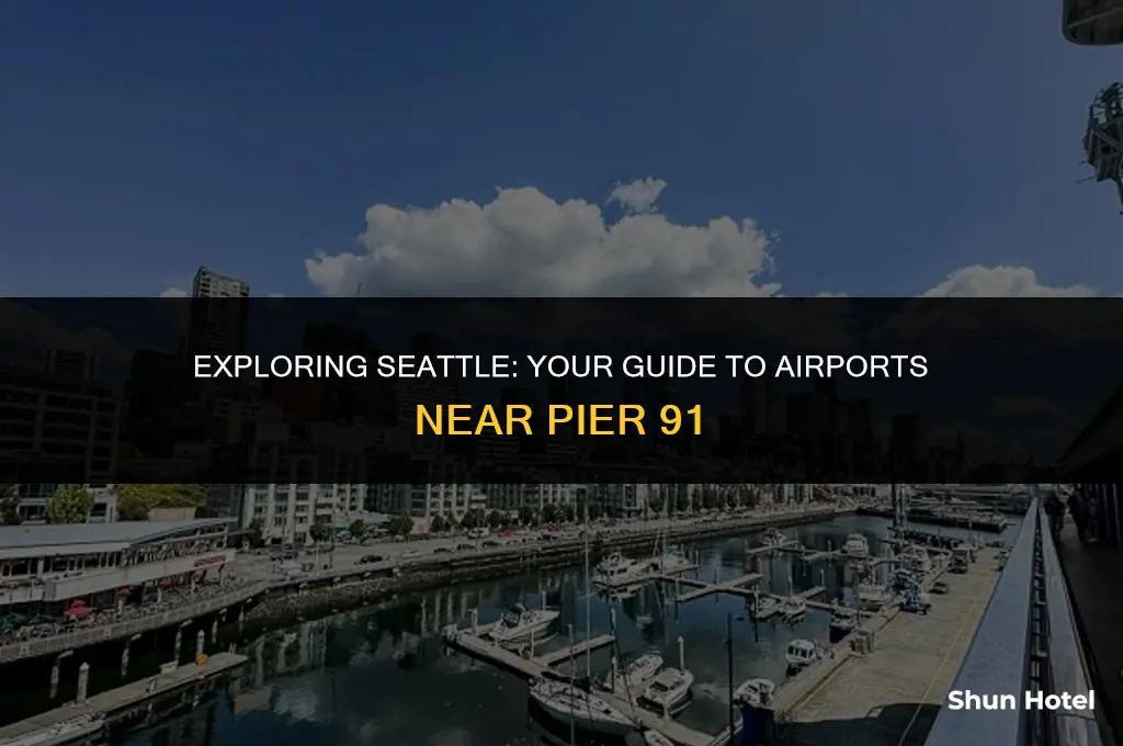 which airport is closest to pier 91 in seattle washington