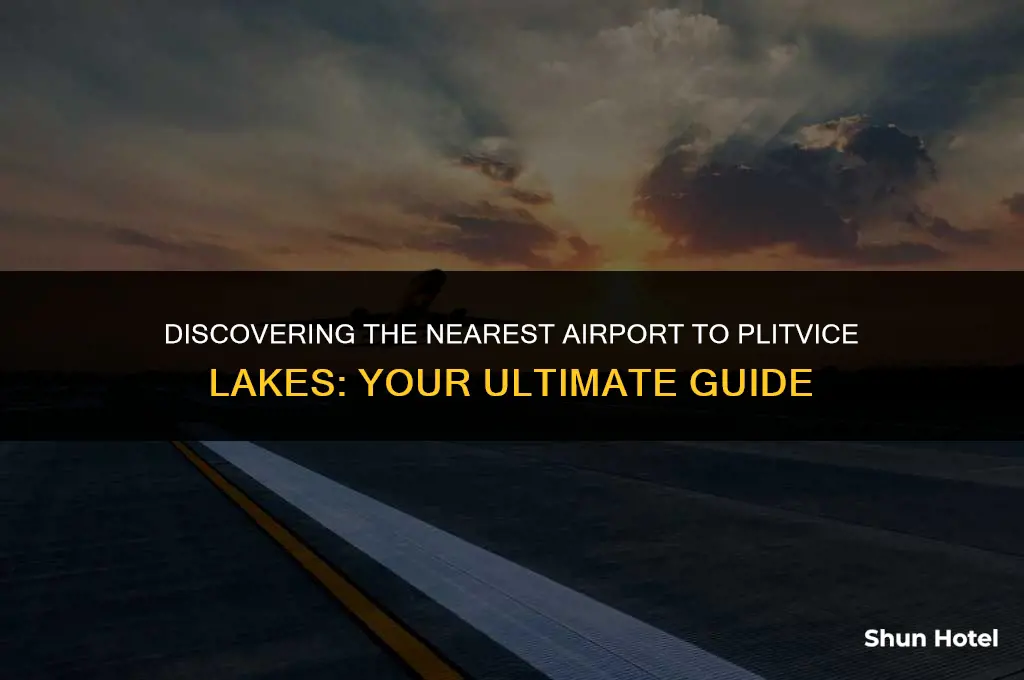 which airport is closest to plitvice lakes
