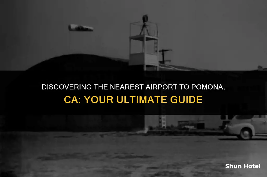 which airport is closest to pomona ca