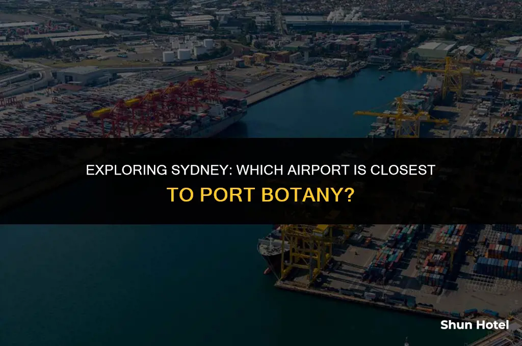 which airport is closest to port botany