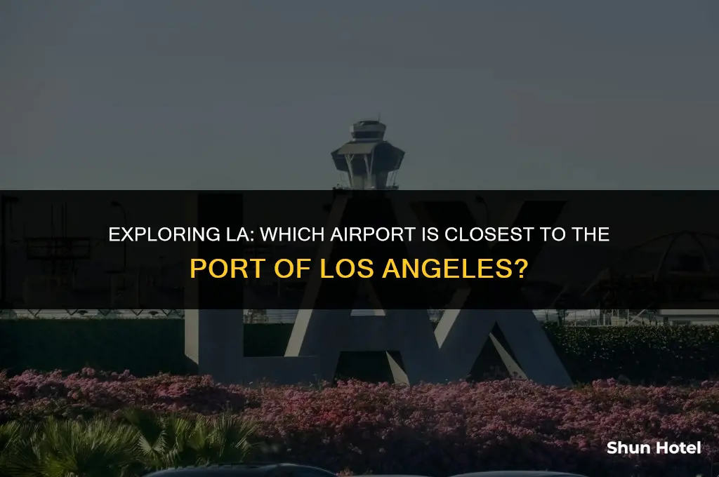 which airport is closest to port of los angeles