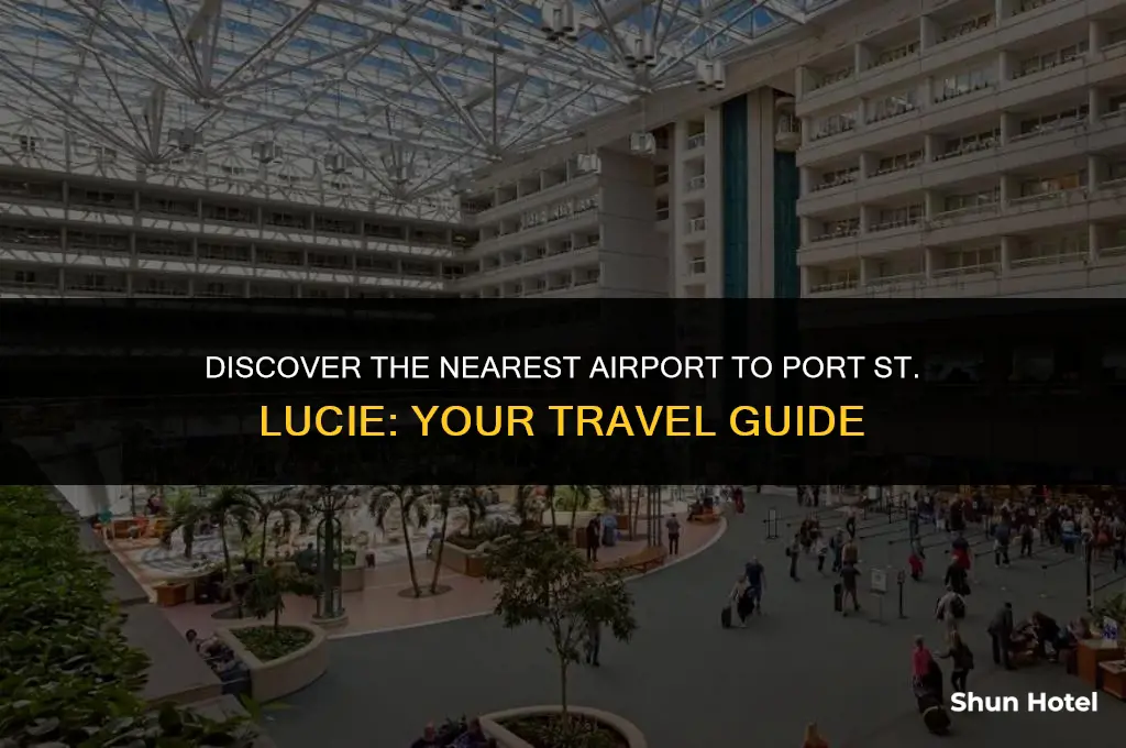 which airport is closest to port st lucie