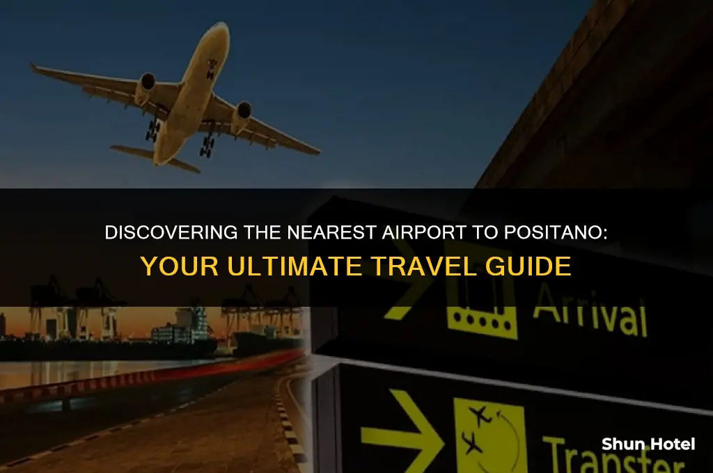 which airport is closest to positano