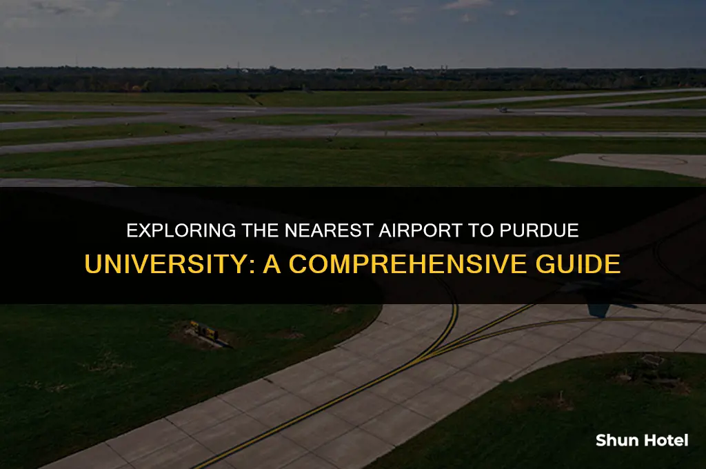 which airport is closest to purdue university