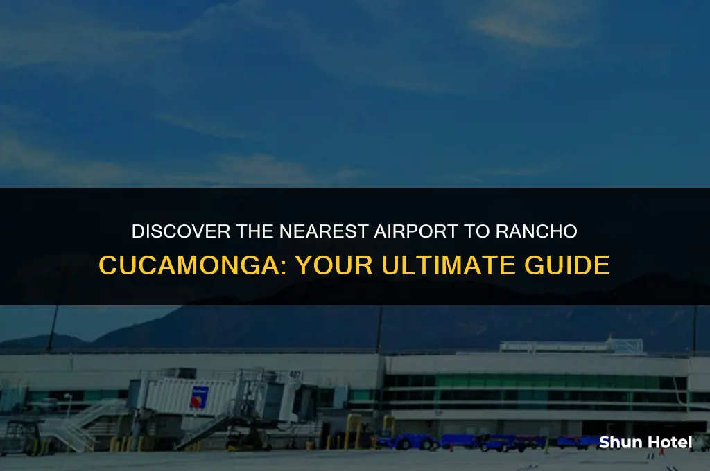 which airport is closest to rancho cucamonga