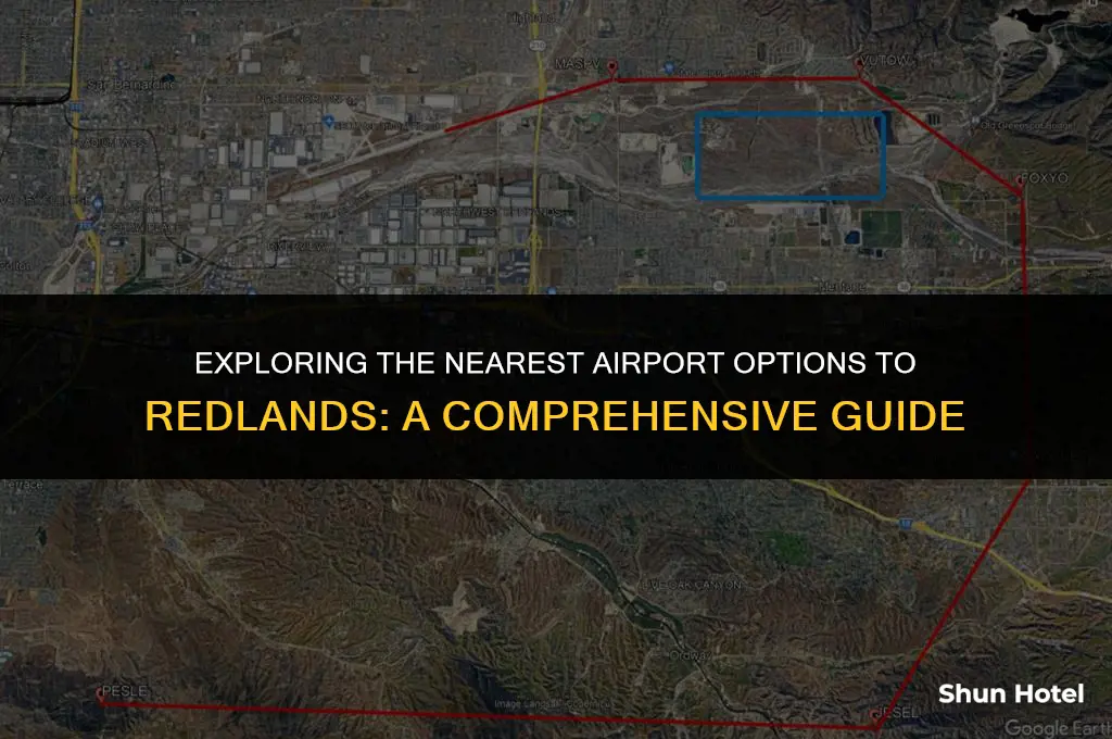 which airport is closest to redlands