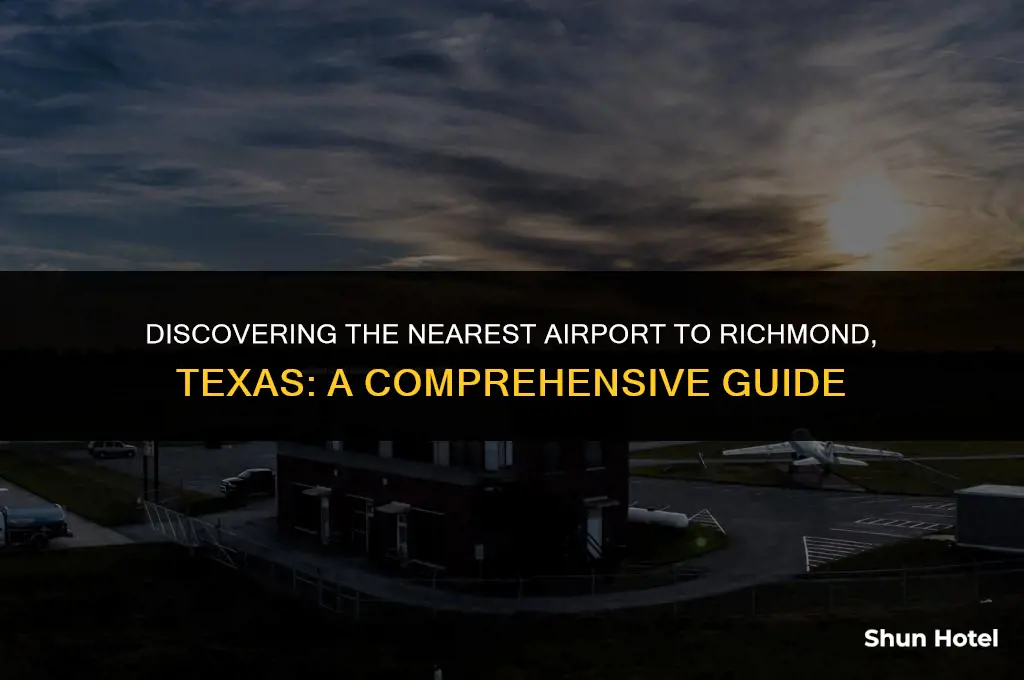 which airport is closest to richmond texas