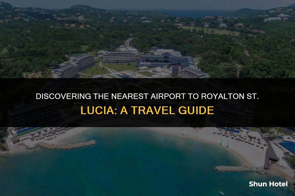 which airport is closest to royalton st lucia