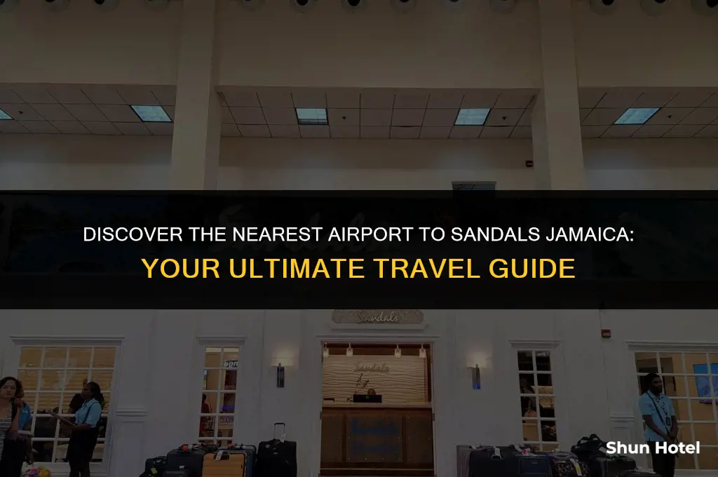 which airport is closest to sandals jamaica