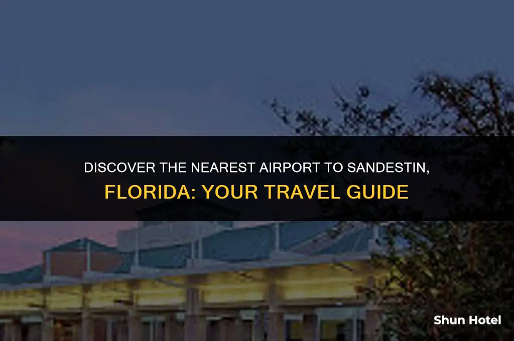 which airport is closest to sandestin florida