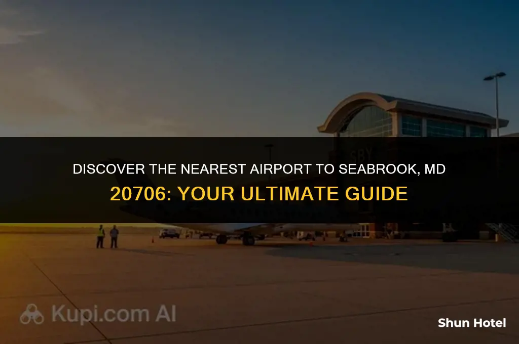 which airport is closest to seabrook md 20706