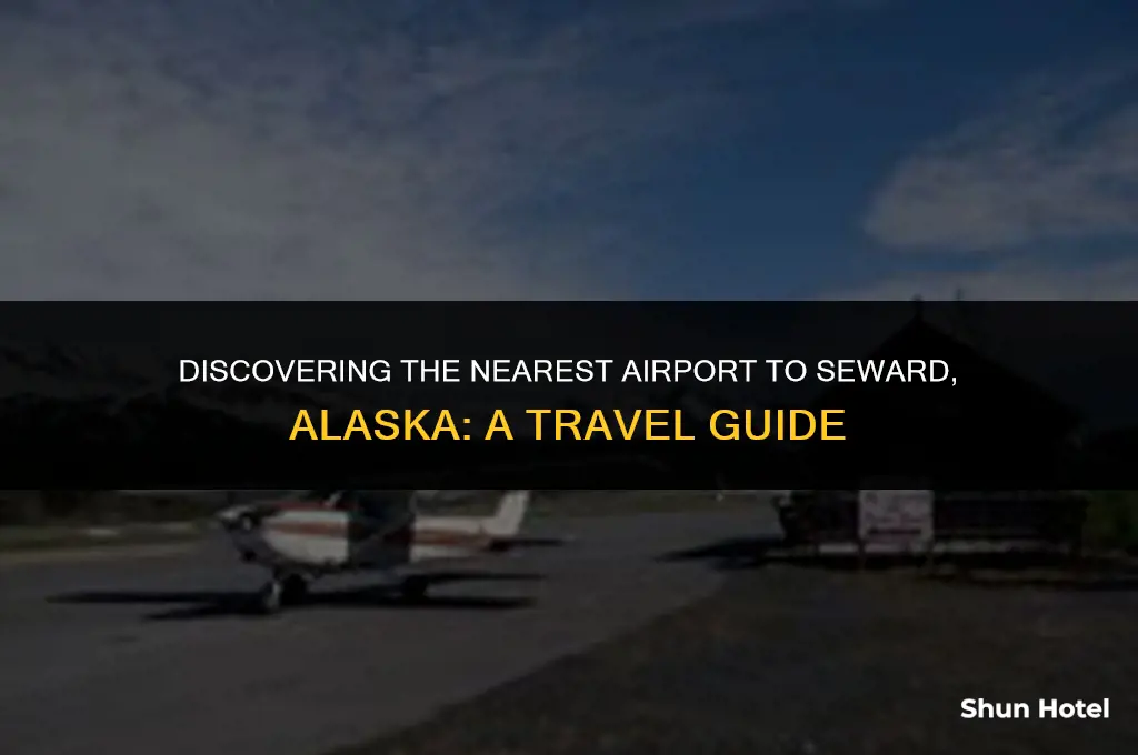 which airport is closest to seward alaska