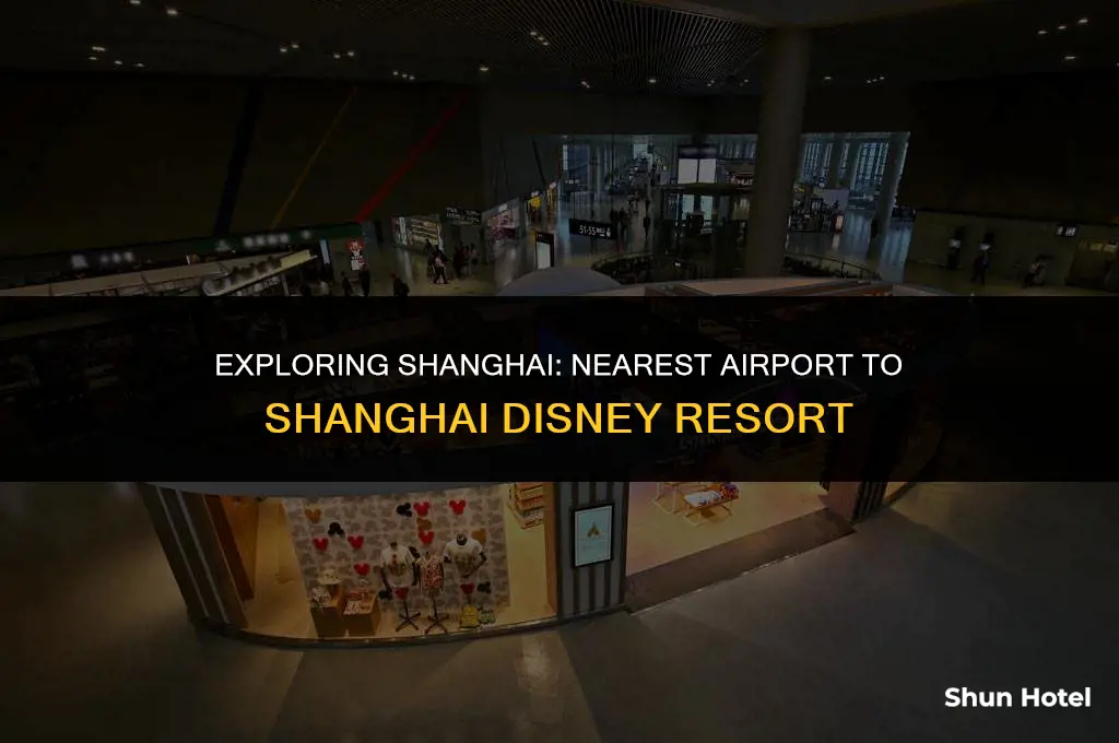 which airport is closest to shanghai dinsney