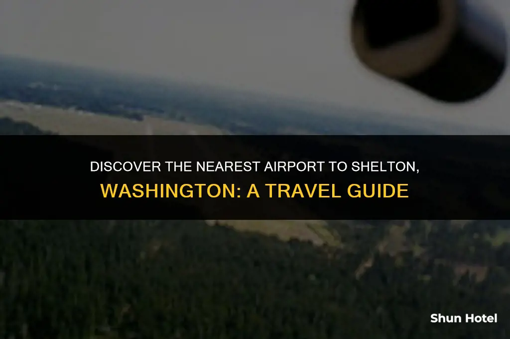 which airport is closest to shelton washington